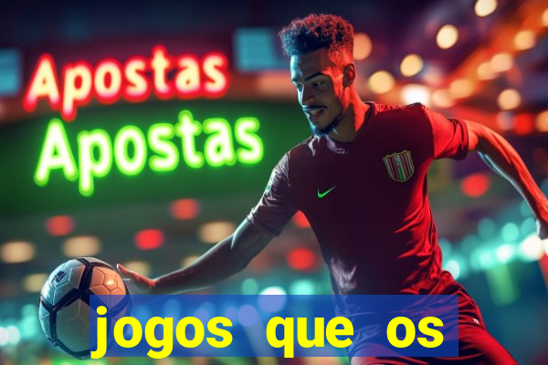 jogos que os famosos jogam para ganhar dinheiro